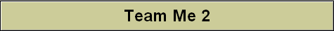 Team Me 2